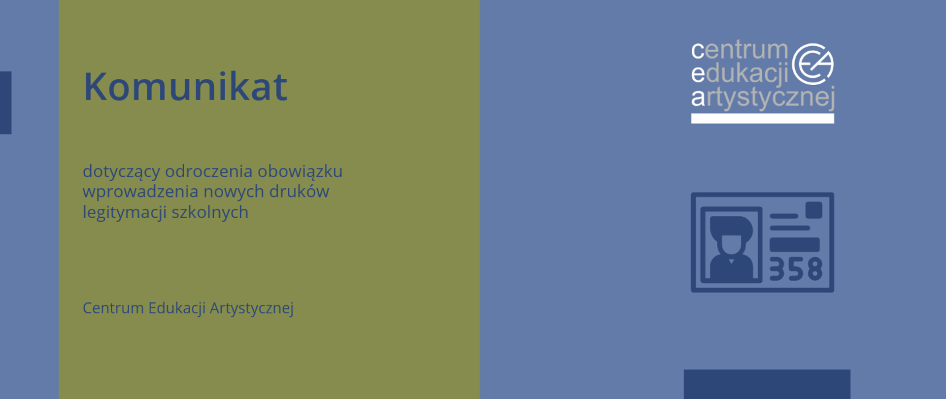 Grafika na niebiesko-zielonym tle z logo CEA w prawym górnym rogu, ikoną legitymacji i tekstem "Komunikat dotyczący odroczenia obowiązku wprowadzenia nowych druków legitymacji szkolnych"